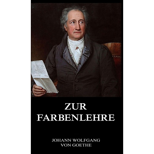 Zur Farbenlehre, Johann Wolfgang von Goethe