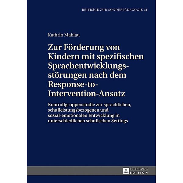 Zur Foerderung von Kindern mit spezifischen Sprachentwicklungsstoerungen nach dem Response-to-Intervention-Ansatz, Mahlau Kathrin Mahlau