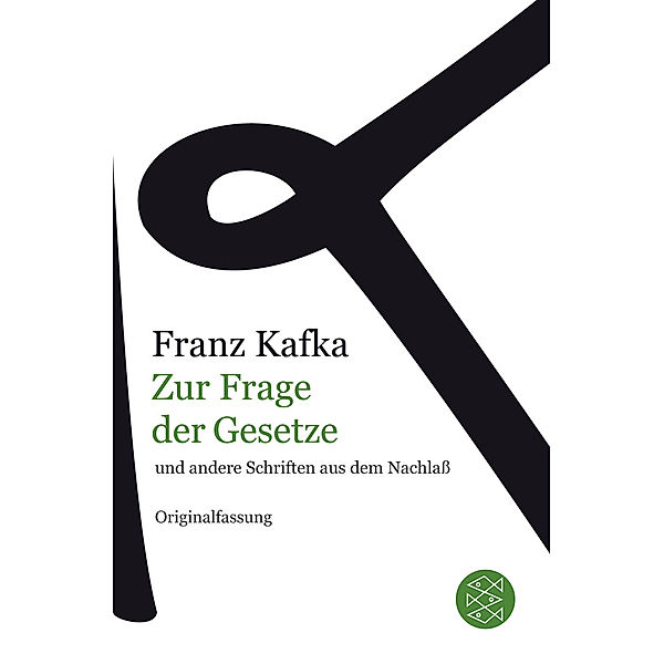 Zur Frage der Gesetze und andere Schriften aus dem Nachlass, Franz Kafka