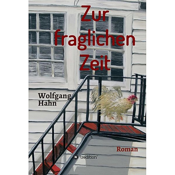 Zur fraglichen Zeit, Wolfgang Hahn