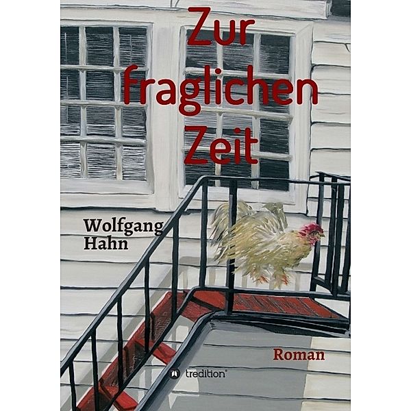 Zur fraglichen Zeit, Wolfgang Hahn