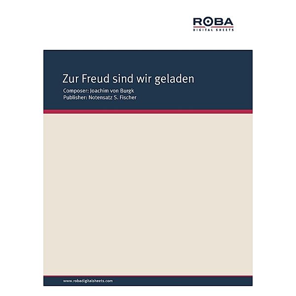 Zur Freud sind wir geladen, Ludwig Helmbold, Joachim von Burgk