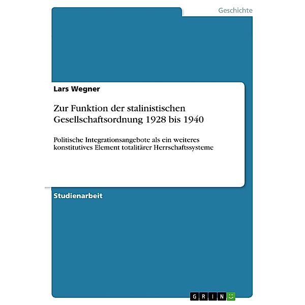 Zur Funktion der stalinistischen Gesellschaftsordnung 1928 bis 1940, Lars Wegner