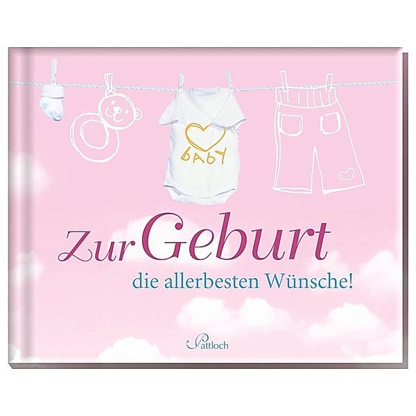 Zur Geburt die allerbesten Wünsche! (rosa)