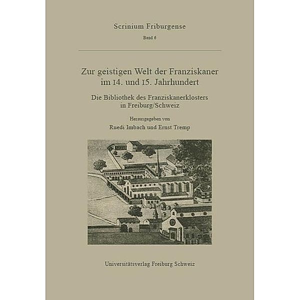 Zur geistigen Welt der Franziskaner im 14. und 15. Jahrhundert / Scrinium Friburgense Bd.6