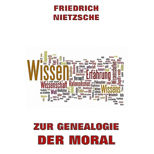 Zur Genealogie der Moral, Friedrich Nietzsche