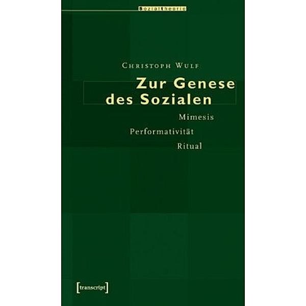 Zur Genese des Sozialen, Christoph Wulf