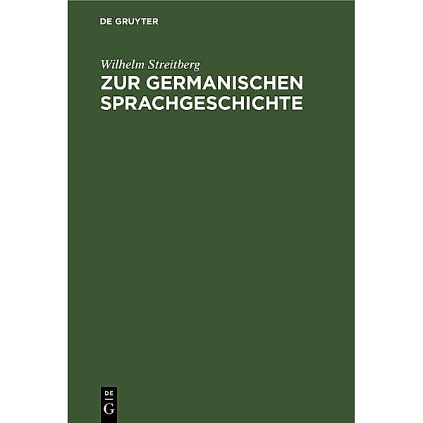 Zur germanischen Sprachgeschichte, Wilhelm Streitberg