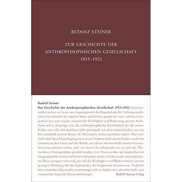 Zur Geschichte der Anthroposophischen Gesellschaft 1913-1922, Rudolf Steiner