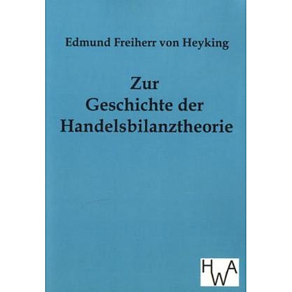 Zur Geschichte der Handelsbilanztheorie, Edmund von Heyking