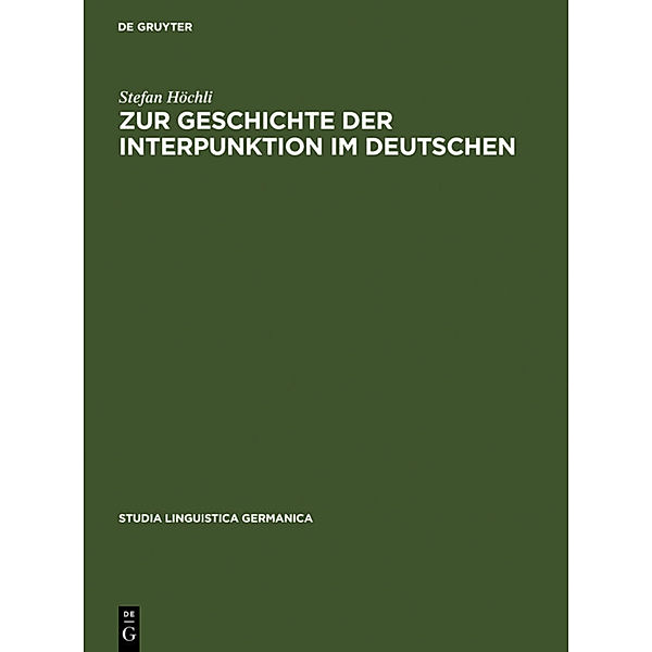 Zur Geschichte der Interpunktion im Deutschen, Stefan Höchli