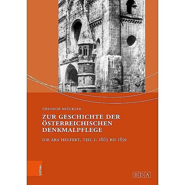 Zur Geschichte der österreichischen Denkmalpflege, Theodor Brückler