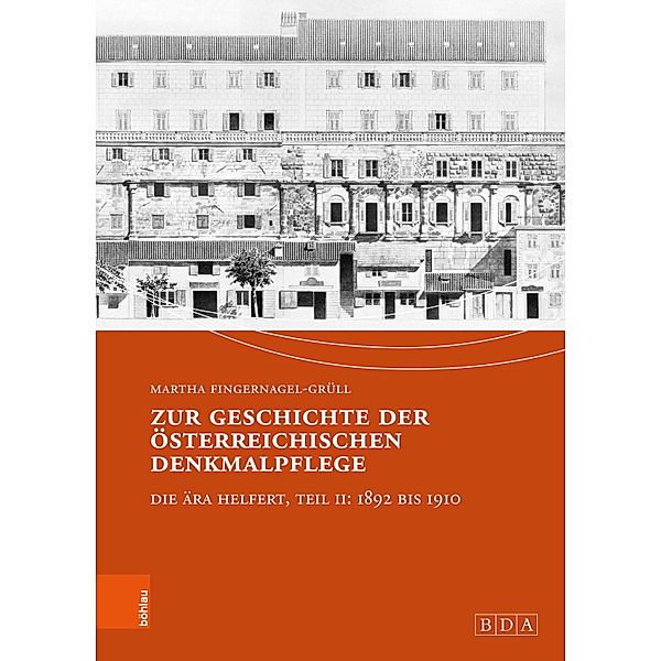 Zur Geschichte der österreichischen Denkmalpflege / Studien zu Denkmalschutz und Denkmalpflege, Martha Fingernagel-Grüll