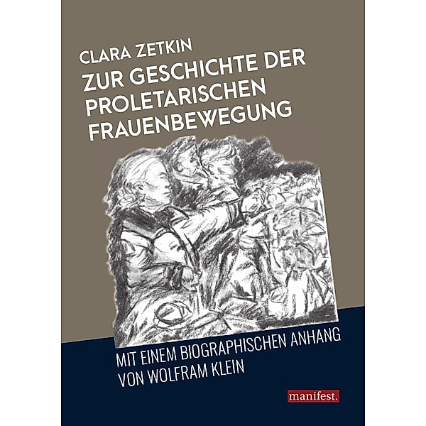 Zur Geschichte der proletarischen Frauenbewegung, Clara Zetkin