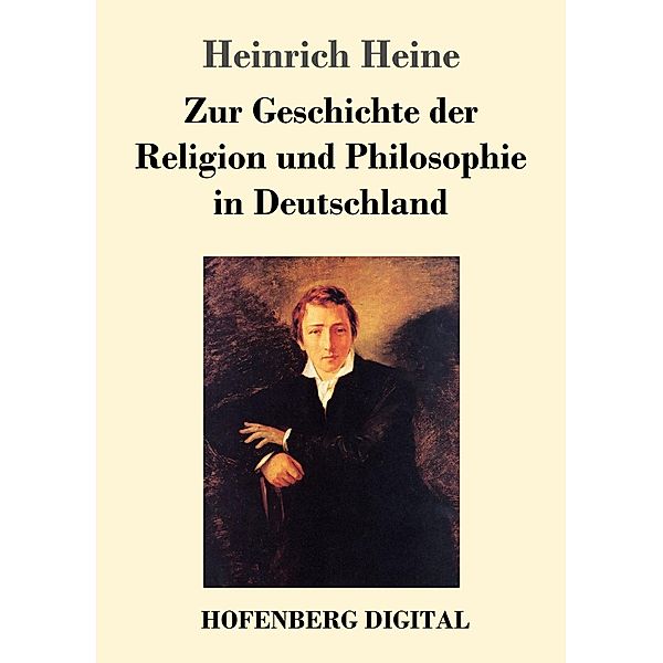 Zur Geschichte der Religion und Philosophie in Deutschland, Heinrich Heine