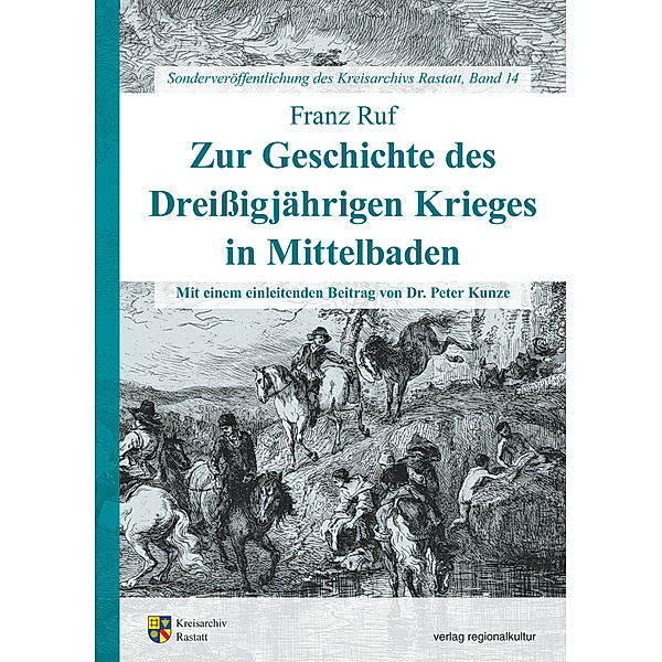Zur Geschichte des Dreißigjährigen Krieges in Mittelbaden, Franz Ruf