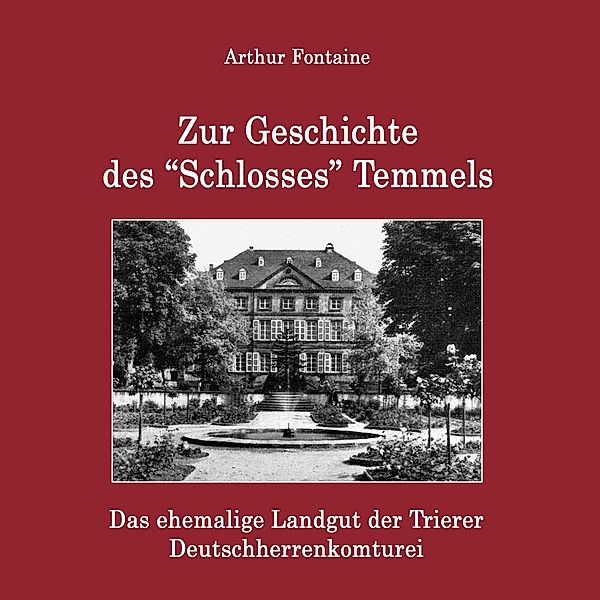 Zur Geschichte des Schlosses Temmels, Arthur Fontaine