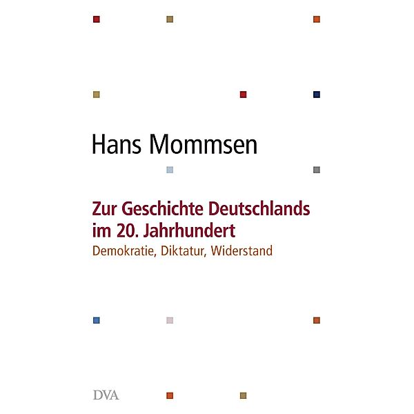 Zur Geschichte Deutschlands im 20. Jahrhundert  -, Hans Mommsen