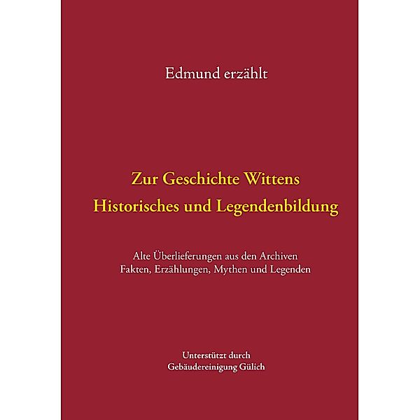 Zur Geschichte Wittens - Historisches und Legendenbildung, Edmund Oldenburg