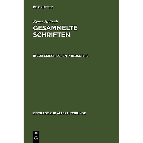 Zur griechischen Philosophie / Beiträge zur Altertumskunde Bd.153, Ernst Heitsch