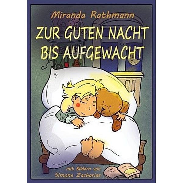 Zur Guten Nacht bis Aufgewacht, Miranda Rathmann