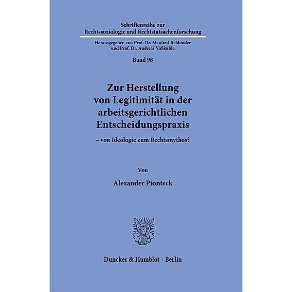 Zur Herstellung von Legitimität in der arbeitsgerichtlichen Entscheidungspraxis, Alexander Pionteck