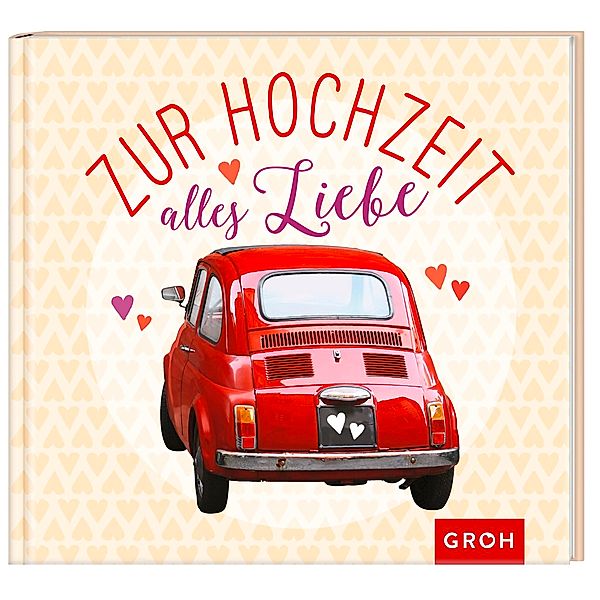 Zur Hochzeit alles Liebe