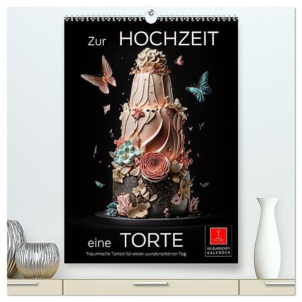 Zur Hochzeit eine Torte (hochwertiger Premium Wandkalender 2024 DIN A2 hoch), Kunstdruck in Hochglanz, Peter Roder