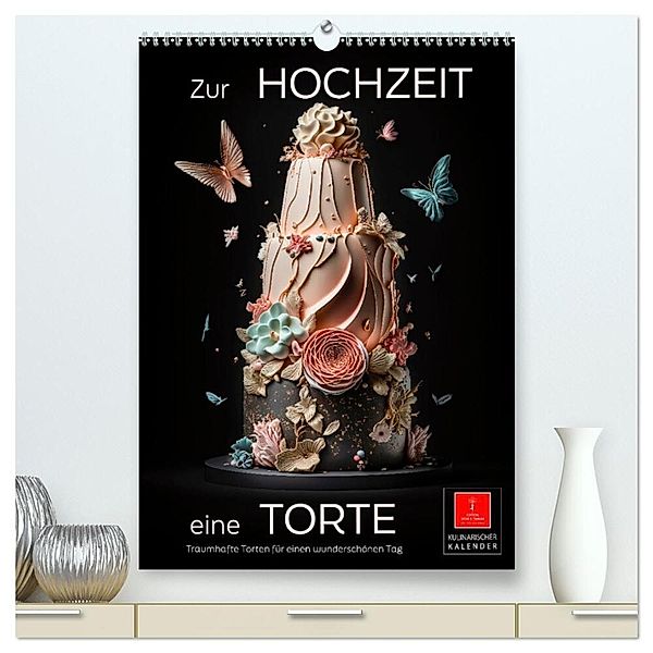 Zur Hochzeit eine Torte (hochwertiger Premium Wandkalender 2025 DIN A2 hoch), Kunstdruck in Hochglanz, Calvendo, Peter Roder