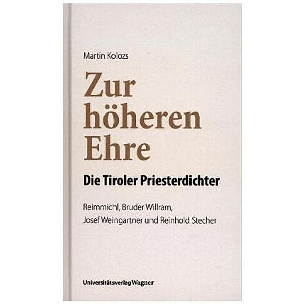 Zur höheren Ehre - Die Tiroler Priesterdichter, Martin Kolozs