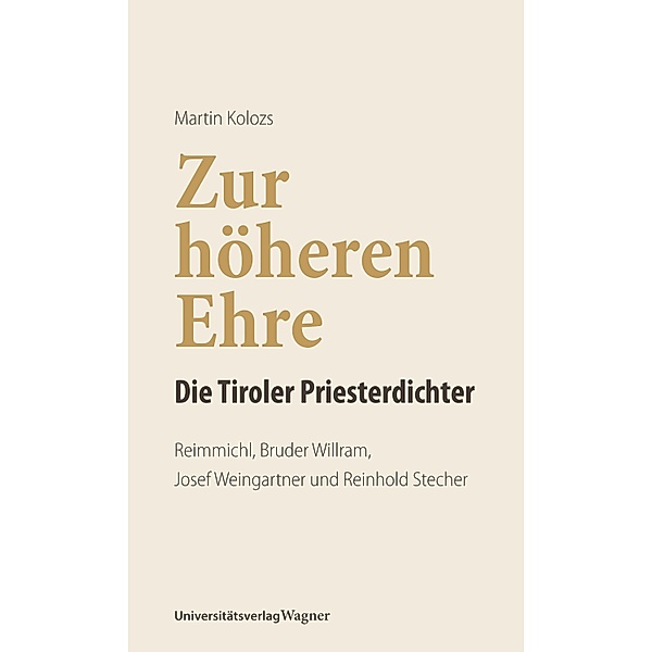 Zur höheren Ehre - Die Tiroler Priesterdichter, Martin Kolozs