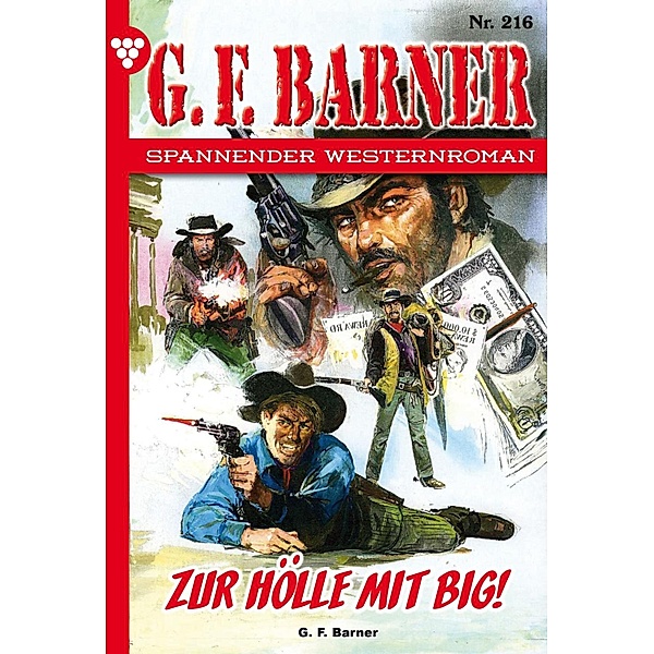 Zur Hölle mit Big! / G.F. Barner Bd.216, G. F. Barner