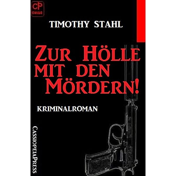 Zur Hölle mit den Mördern!, Timothy Stahl