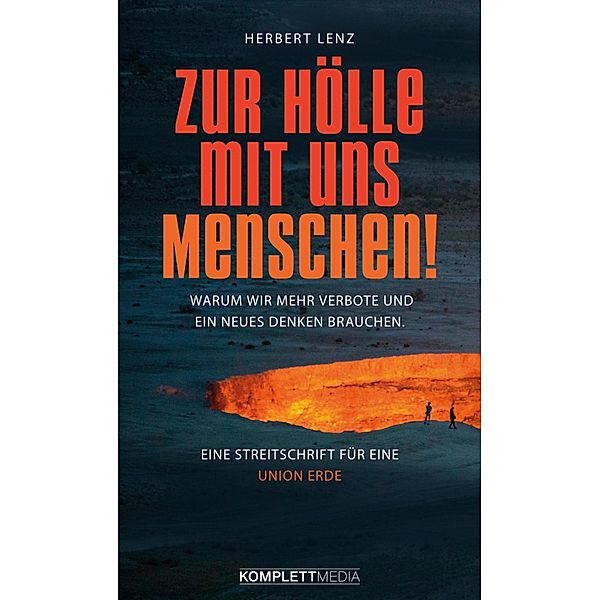 Zur Hölle mit uns Menschen, Herbert Lenz