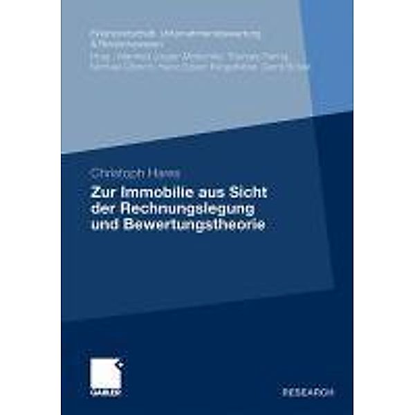 Zur Immobilie aus Sicht der Rechnungslegung und Bewertungstheorie / Finanzwirtschaft, Unternehmensbewertung & Revisionswesen, Christoph Hares