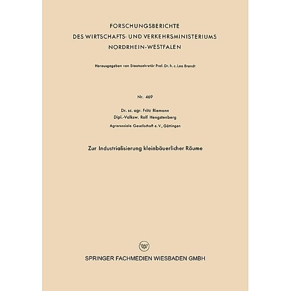 Zur Industrialisierung kleinbäuerlicher Räume / Forschungsberichte des Wirtschafts- und Verkehrsministeriums Nordrhein-Westfalen Bd.469, Fritz Riemann