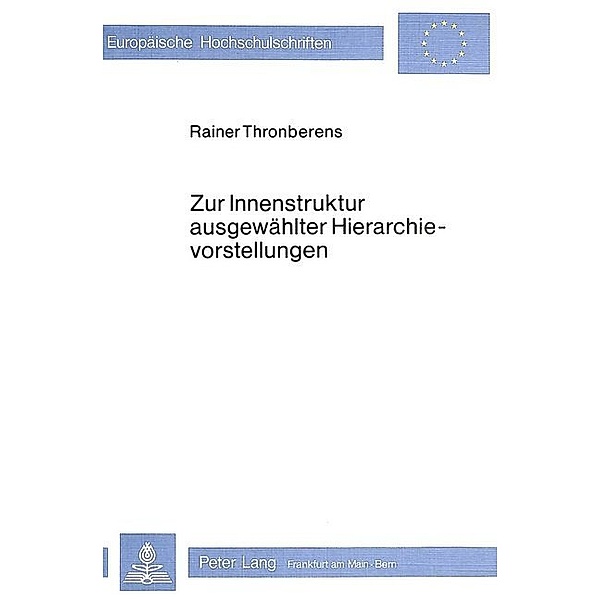 Zur Innenstruktur ausgewählter Hierarchievorstellungen, Rainer Thronberens