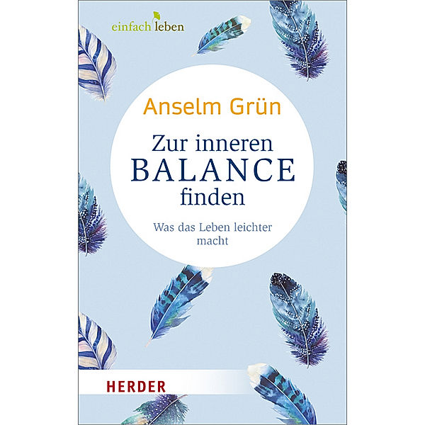 Zur inneren Balance finden, Anselm Grün