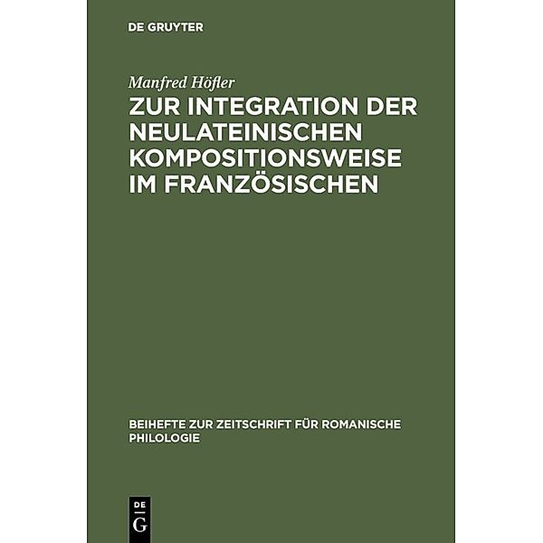 Zur Integration der neulateinischen Kompositionsweise im Französischen, Manfred Höfler