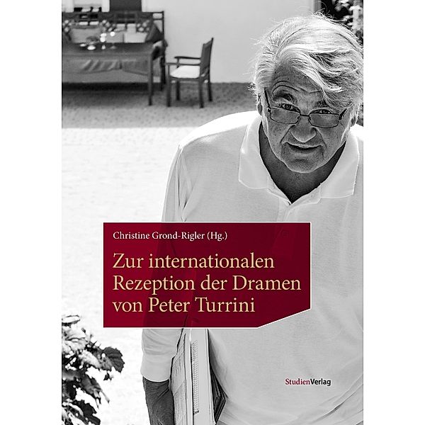 Zur internationalen Rezeption der Dramen von Peter Turrini / Archiv der Zeitgenossen - Sammlung künstlerischer Vor- und Nachlässe, Krems Bd.3