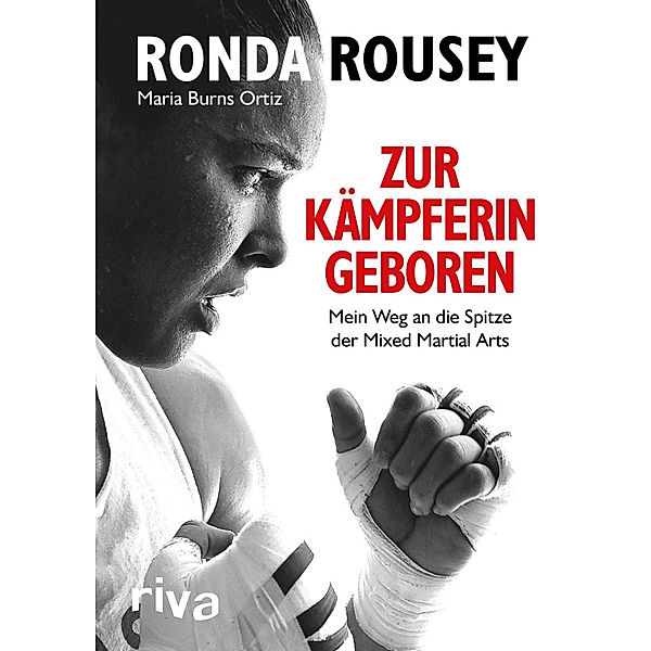 Zur Kämpferin geboren, Ronda Rousey, Maria Burns Ortiz