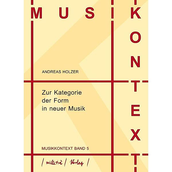 Zur Kategorie der Form in neuer Musik, Andreas Holzer