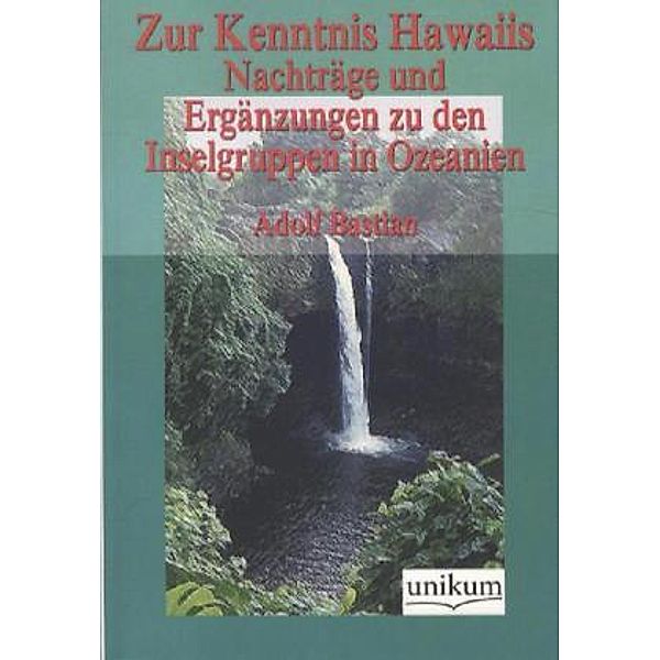 Zur Kenntnis Hawaiis, Adolf Bastian