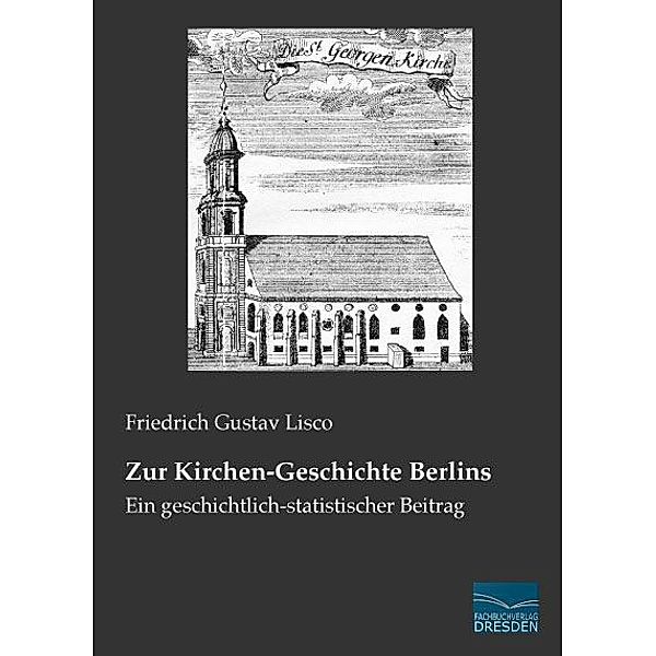 Zur Kirchen-Geschichte Berlins, Friedrich Gustav Lisco