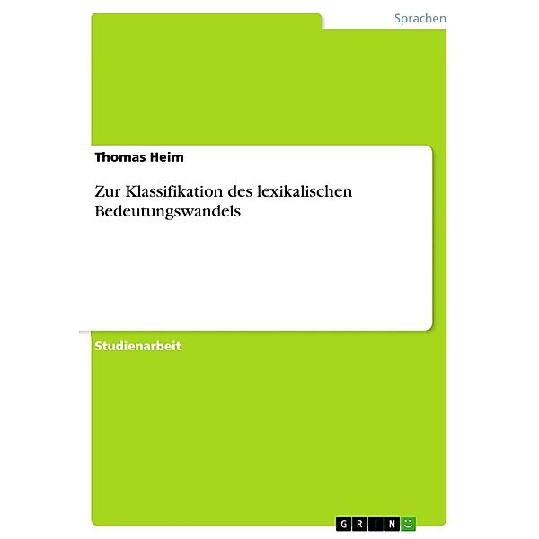 Zur Klassifikation des lexikalischen Bedeutungswandels, Thomas Heim