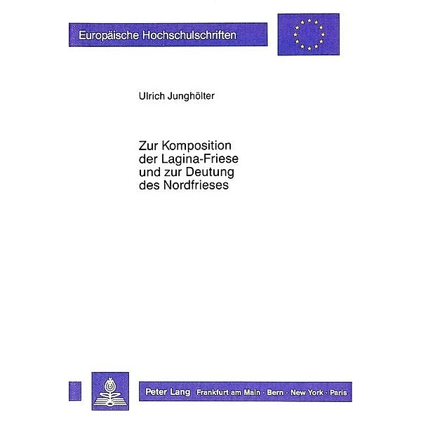 Zur Komposition der Lagina-Friese und zur Deutung des Nordfrieses, Ulrich Junghölter
