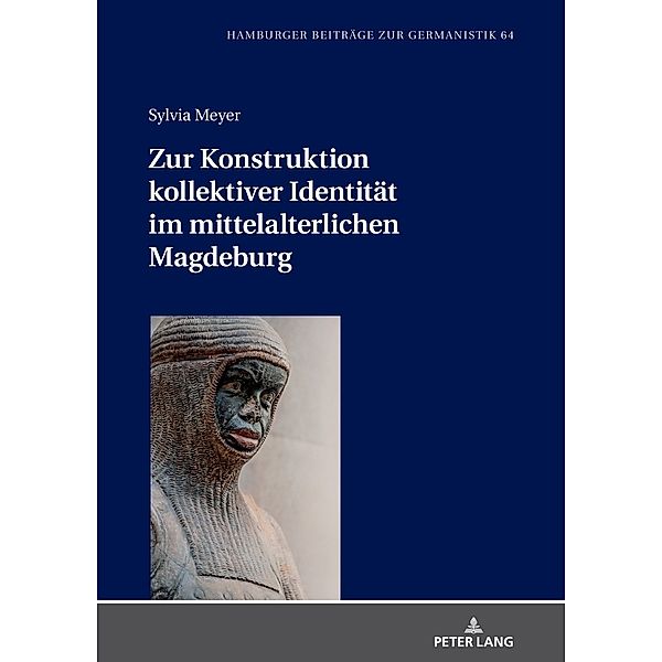 Zur Konstruktion kollektiver Identität im mittelalterlichen Magdeburg, Sylvia Meyer