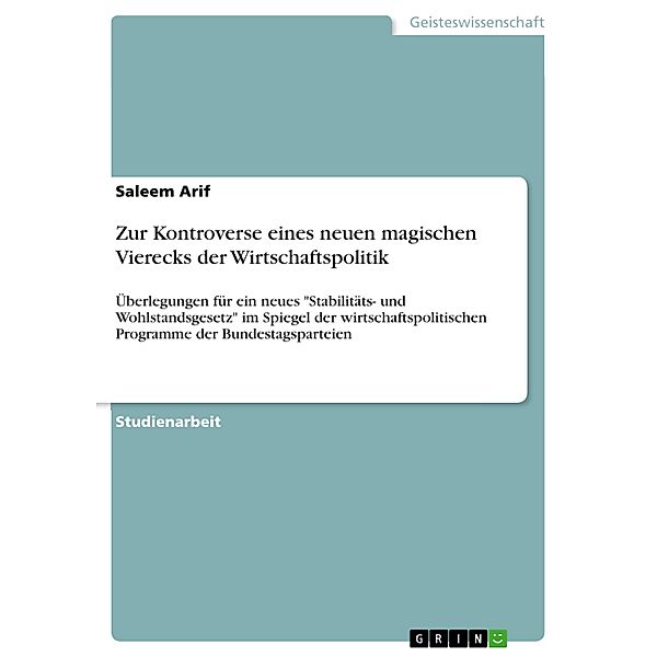 Zur Kontroverse eines neuen magischen Vierecks der Wirtschaftspolitik, Saleem Arif