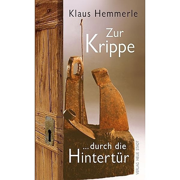 Zur Krippe durch die Hintertür, Klaus Hemmerle
