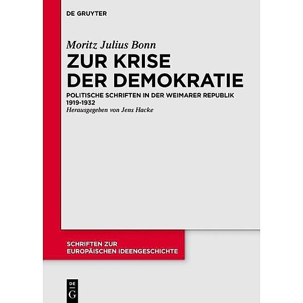 Zur Krise der Demokratie / Schriften zur europäischen Ideengeschichte Bd.9, Moritz Julius Bonn